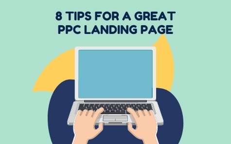 8 tips for a great PPC landing page